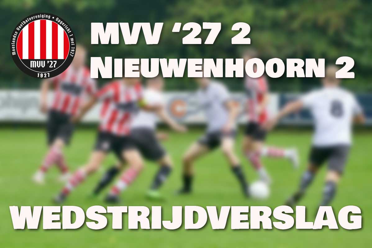 MVV 27 2 – Nieuwenhoorn 2 (0-4)